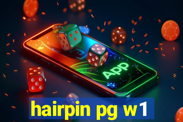 hairpin pg w1